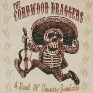 Cordwood Draggers Good Country Jam CD
