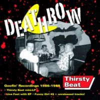 Deathrow Goofin Recordings Thristy Beat CD