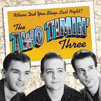 Two Timin Three Where Did You Sleep CD for sale
